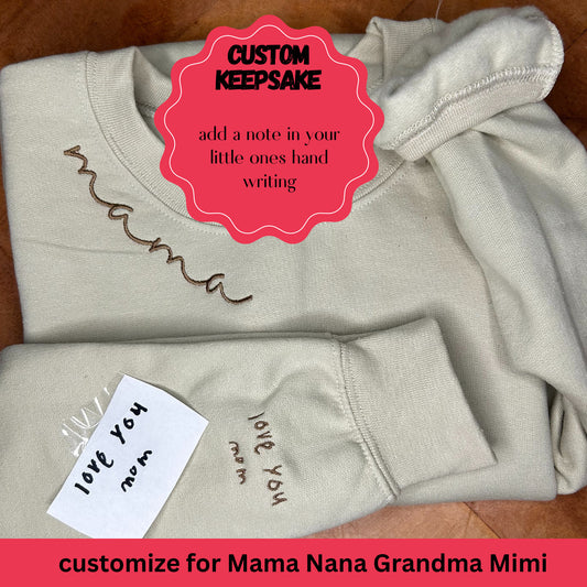 Personalized Crewneck sweatshirt Gift for Mama, Gift for Nana handwritten personalization Sleeve customization Embroidered Gift Keepsake